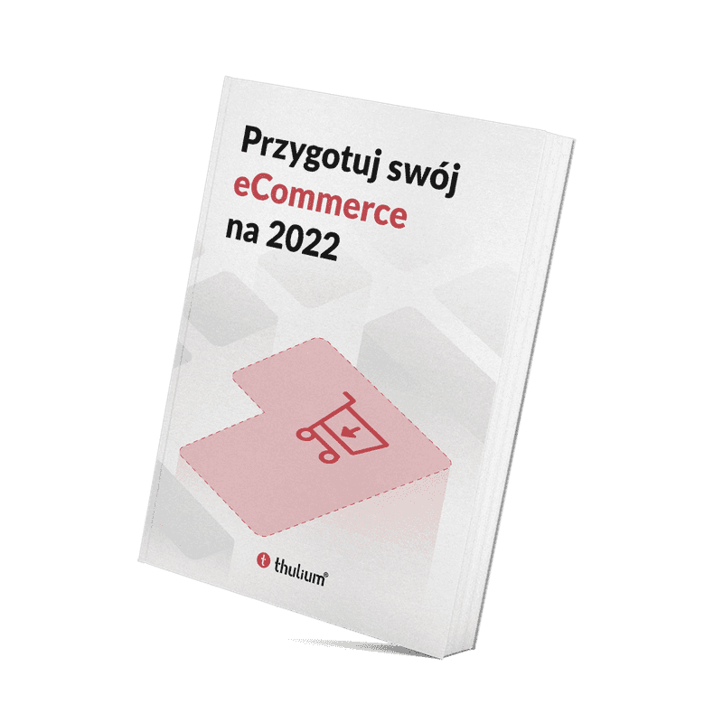 Przygotuj swój ecommerce na 2022